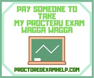 Pay Someone To Take My ProcterU Exam Wagga Wagga