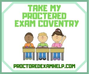 Take My Proctered Exam Coventry